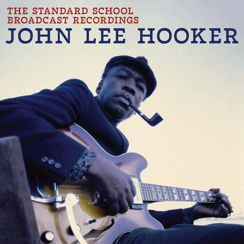John Lee Hooker: The Standard School Broadcast Recordings - Compact Disc