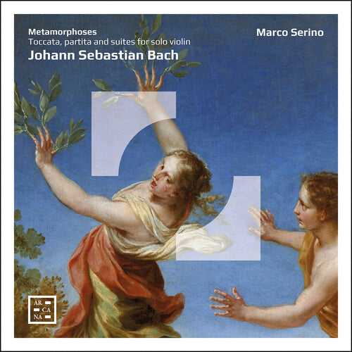 Marco Serino: J.S. Bach: Toccata, Partita & Suites for Solo Violin - Metamorphoses - Compact Disc