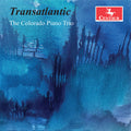 The Colorado Piano Trio: Transatlantic - Compact Disc