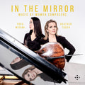 Heather Tuach: In the Mirror - Music by Women Composers - Compact Disc