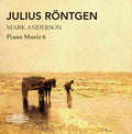 Rontgen: Julius Rontgen: Piano Music, Vol. 6 - Compact Disc