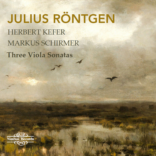 Rontgen: Julius Rontgen: Three Viola Sonatas - Compact Disc