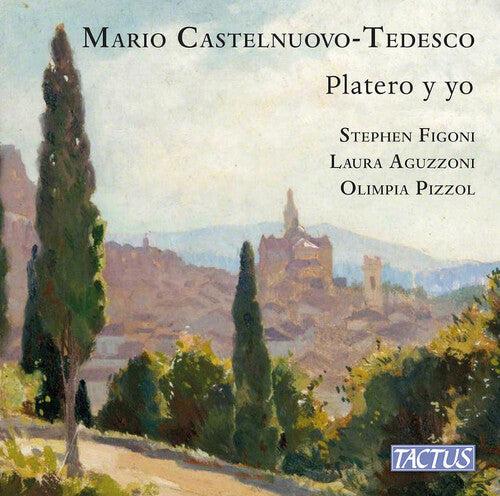 Stephen Figoni: Castelnuovo-Tedesco: Platero y yo - Compact Disc