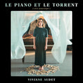 Viviane Audet: Le Piano Et Le Torrent  / Vinyl Record