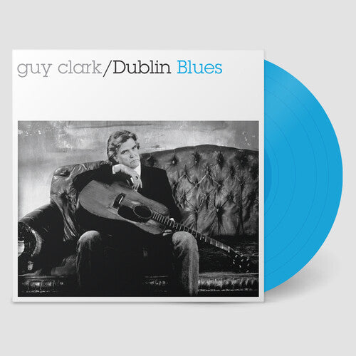 Guy Clark: Dublin Blues - 30th Anniversary Edition - Blue [ Vinyl ]