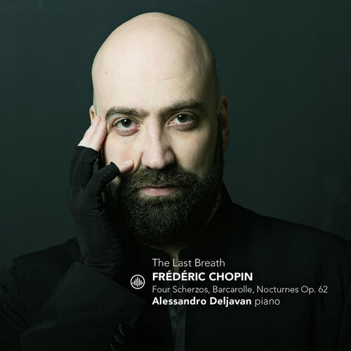Alessandro Deljavan: The Last Breath - Four Scherzos, Barcarole, Nocturnes, Op. 62 - Compact Disc