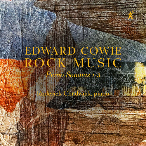 Roderick Chadwick: Edward Cowie: Rock Music - Piano Sonatas 1-3 - Compact Disc
