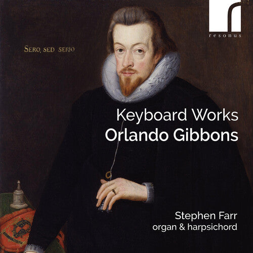 Stephen Farr: Gibbons: Keyboard Works - Compact Disc