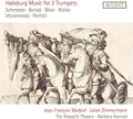 Bertali / Biber / Zimmermann: Habsburg Music for Two Trumpets - Compact Disc