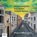 Gregory K. Williams: Shadows - the Unaccompanied Viola Sonatas of - Compact Disc