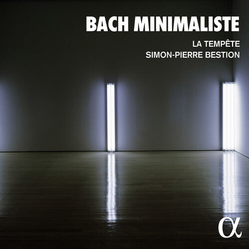 Simon-Pierre Bestion: Bach Minimaliste - Compact Disc