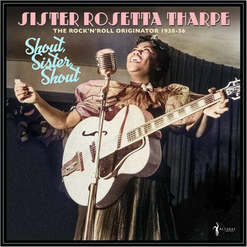 Sister Rosetta Tharpe: Shout, Sister, Shout: The Rock 'n' Roll Originator 1938-56 [ Vinyl ]
