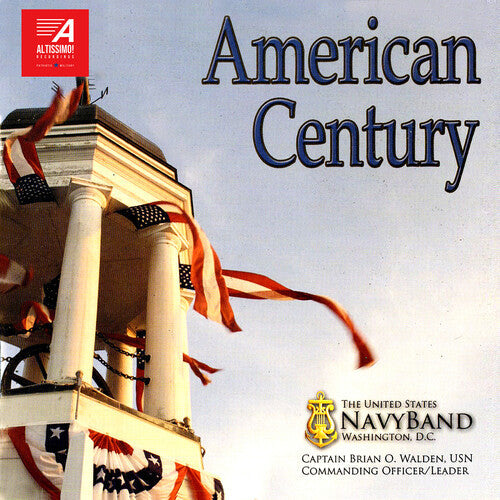 The United States Navy Band Washington D.C.: American Century - Compact Disc