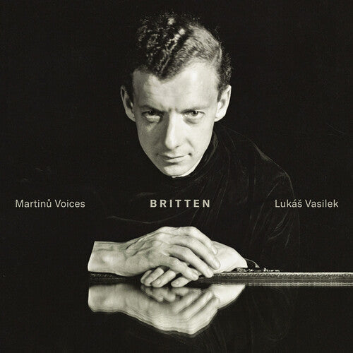 Martinu Voices: Britten - Compact Disc