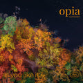 Opia: As You Like It. - Compact Disc