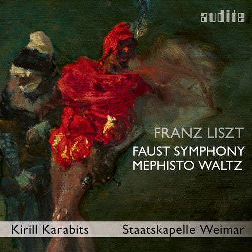 Herren des Opernchores des Deutschen Nationaltheaters Weimar: Faust Symphony S. 108 Mephisto Waltz No. 3 S. 216 - Compact Disc