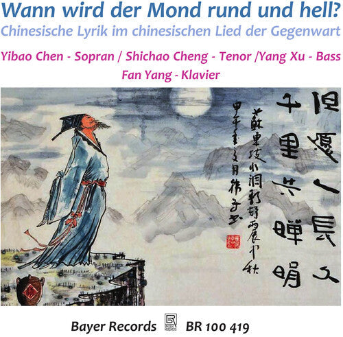 Yibao Chen: Wann Wird Der Mond Rund Und Hell? - Chinese Lyrics - Compact Disc