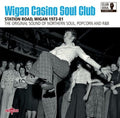 Various Artists: Wigan Casino Soul Club Station Road. Wigan 1973-81 (Various Artists) - CD