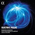 Barbara Hannigan: Electric Fields - Compact Disc