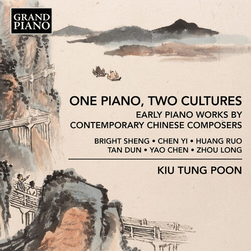 Kiu Tung Poon: One Piano, Two Cultures - Early Piano Works by Contemporary Chinese Composers - Compact Disc