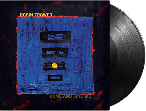Robin Trower: Come and Find Me [ Vinyl ]