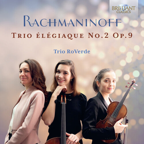 Trio Roverde: Trio Elegiaque No. 2 Op. 9 - Compact Disc