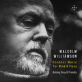 Ensemble Polyharmonique: Malcolm Williamson: Chamber Music for Wind & Piano - Compact Disc