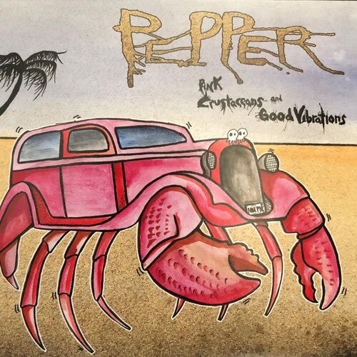 Pepper: Pink Crustaceans And Good Vibrations [ Vinyl ]