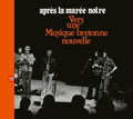 Intercommunal Free Dance Music Orchestra: Apres La Maree Noire: Vers Une Musique Bretonne Nouvelle - CD