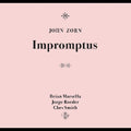 John Zorn: Impromptus - CD