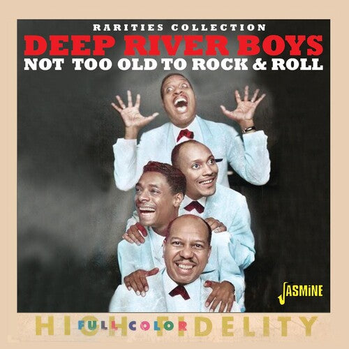 Deep River Boys: Not Too Old To Rock & Roll - Compact Disc