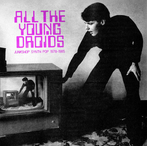 Various Artists: All The Young Droids - Junkshop Synth Pop 1978-1985 (Various Artists) [ Vinyl ]