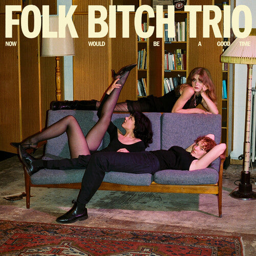 Folk Bitch Trio: Now Would Be a Good Time [ Vinyl ]