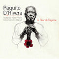 Paquito D'Rivera: La Fleur De Cayenne - CD