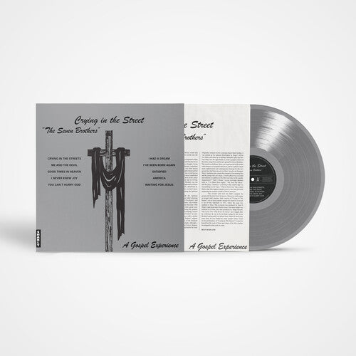 The Seven Brothers: Crying in the Street - Silver  / Vinyl Record