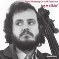 Niels-Henning Orsted Pedersen: Jaywalkin’ - VINYL