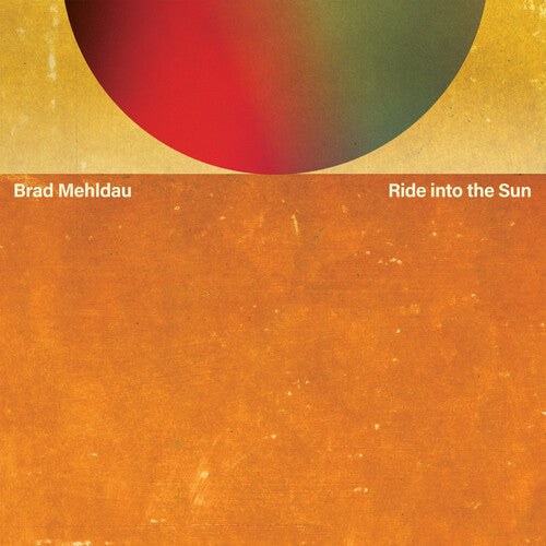 Brad Mehldau: Ride Into The Sun [ Vinyl ]