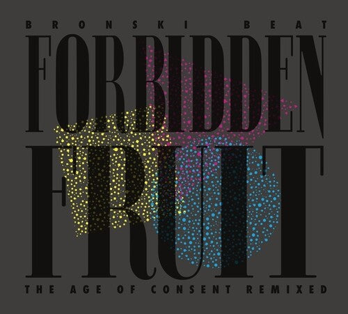 Bronski Beat: Forbidden Fruit (The Age Of Consent Remixed) [ Vinyl ]
