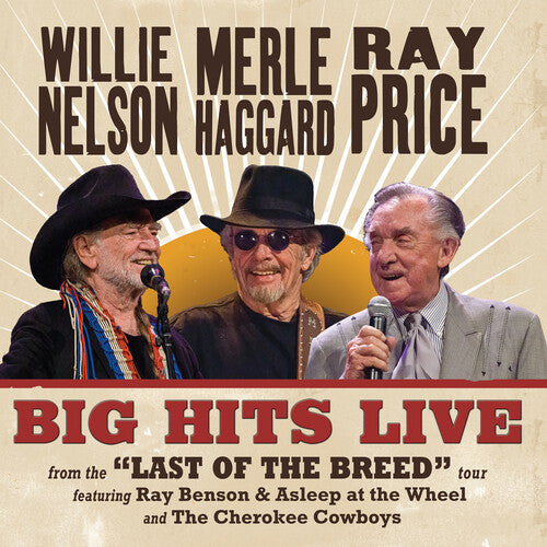 Willie Nelson & Merle Haggard & Ray Price: Big Hits Live From The Last Of The Breed Tour [ Vinyl ]