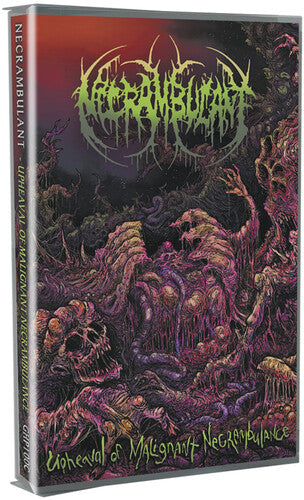 Necrambulant: Upheaval Of Malignant Necrambulance - CASSETTES