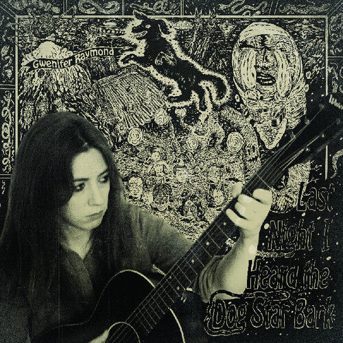 Gwenifer Raymond: Last Night I Heard The Dog Star Bark [ Vinyl ]