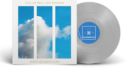 Full of Hell & Nothing: When No Birds Sang [ Vinyl ]