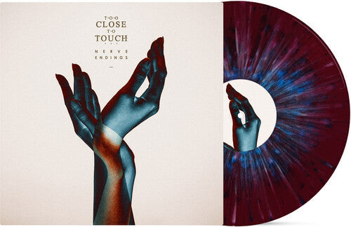 Too Close to Touch: Nerve Endings [ Vinyl ]