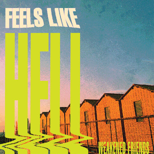 Weakened Friends: Feels Like Hell [ Vinyl ]