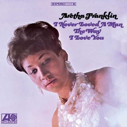 Aretha Franklin: I Never Loved A Man The Way I Love You [ Vinyl ]