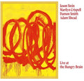 Crispell, Marilyn / Stein, Jason / Smith, Damon: Live At The Hungry Brain - VINYL