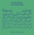 Praed Orchestra: The Dictionary Of Lost Meanings - VINYL