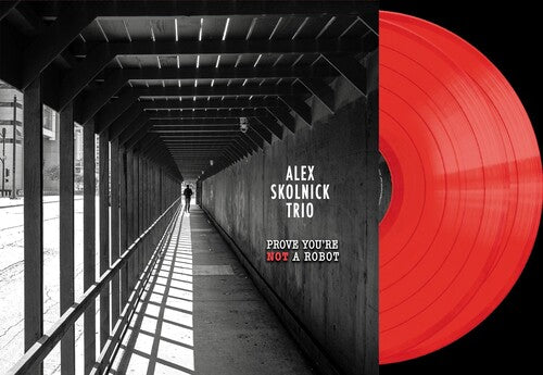 Alex Skolnick Trio: Prove You're Not a Robot [ Vinyl ]