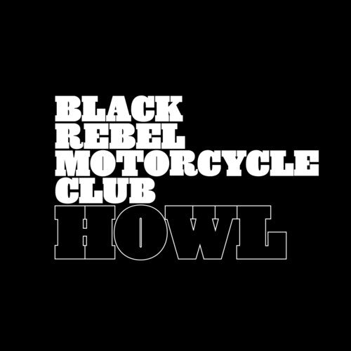 Black Rebel Motorcycle Club: Howl (Anniversarry Edition) [ Vinyl ]