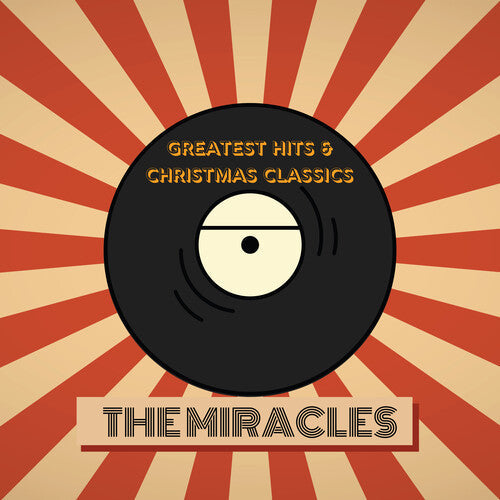 The Miracles: The Miracles' Greatest Hits & Christmas Classics - CD